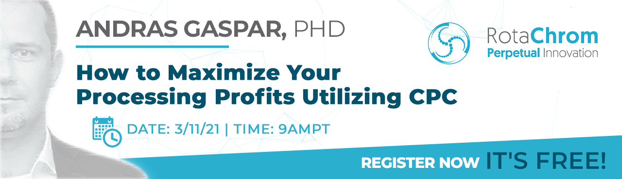 Here you can see a header of RotaChrom's Webinar held in November 2021 about how to maximize your processing profits utilizing CPC by András Gaspar, PhD.