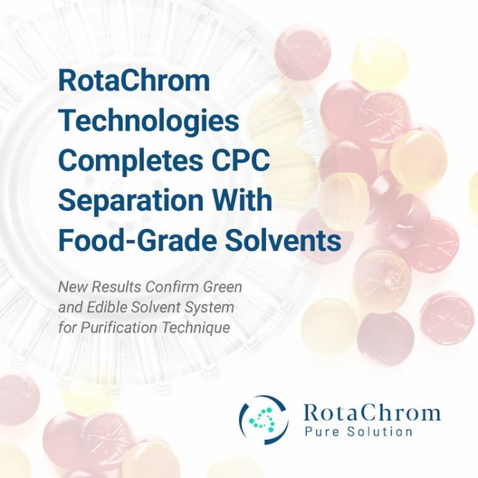 Here you can read the next lines: RotaChrom Technologies Completes CPC Seperation with food-grade solvents. New results confirm green and edible solvent system for purification technique.